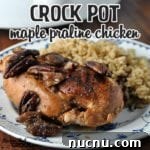 This Crock Pot Maple Praline Chicken is super easy and sure to impress!