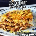 This Crock Pot Taco Lasagna has everyone asking for more!