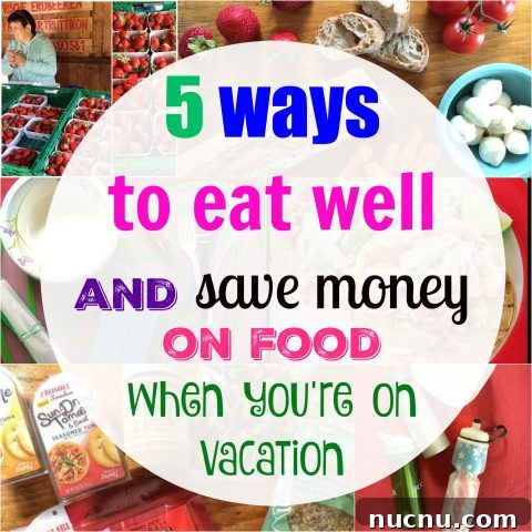 Eating well and saving money on vacation
